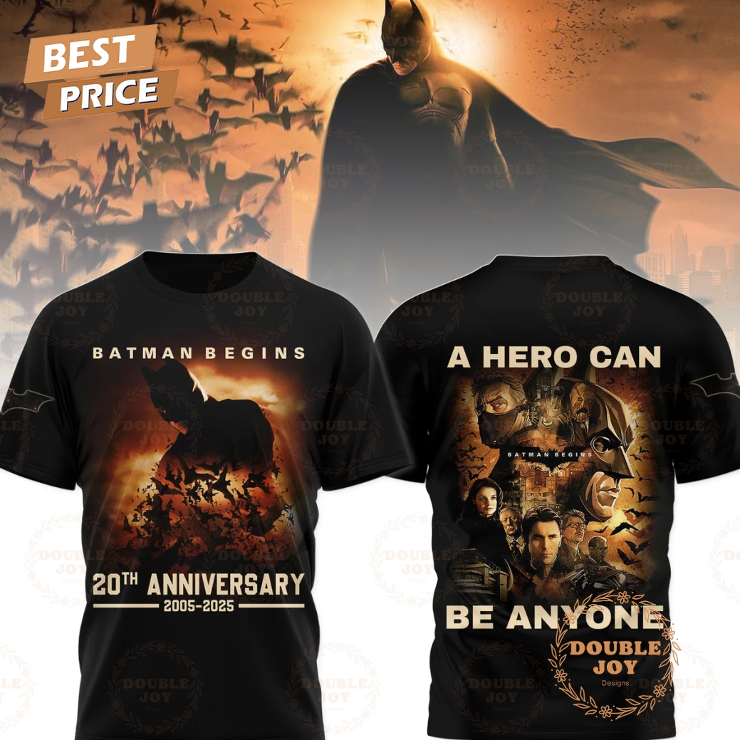 Batman Begins 20th Anniversary 2005-2025 A Hero Can Be Anyone T-Shirt, Hoodie Batman Begins 20th Anniversary 2005-2025 A Hero Can Be Anyone T-Shirt, Hoodie