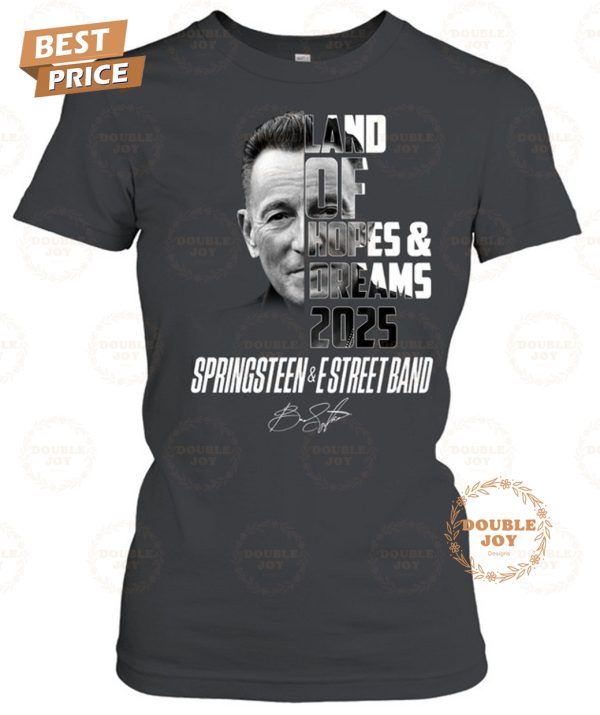 Bruce Springsteen Land Of Hopes And Dreams 2025 T-Shirt