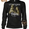 changes tupac shakur 2025 t shirt 3 LE7LA.jpg