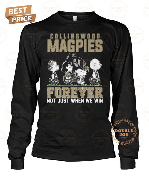 Collingwood Magpies Forever Not Just When We Win T-Shirt