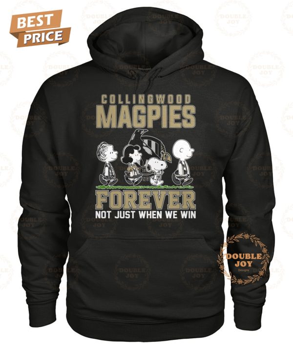 Collingwood Magpies Forever Not Just When We Win T-Shirt