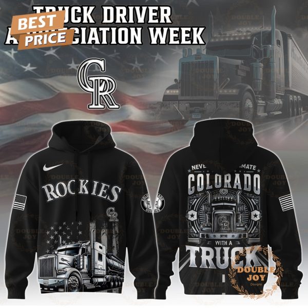 Colorado Rockies Truck Driver Appreciation Week 2025 Limited Edition Hoodie