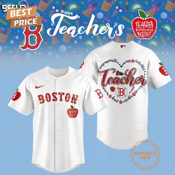 2025 Boston Red Sox Happy Teachers Appreciation Night Limited Edition Baseball Jersey – White