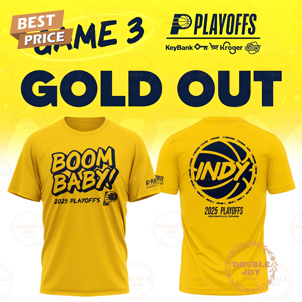 Indiana Pacers Boom Baby Game 3 Gold Out T-Shirt, Hoodie Indiana Pacers Boom Baby Game 3 Gold Out T-Shirt, Hoodie