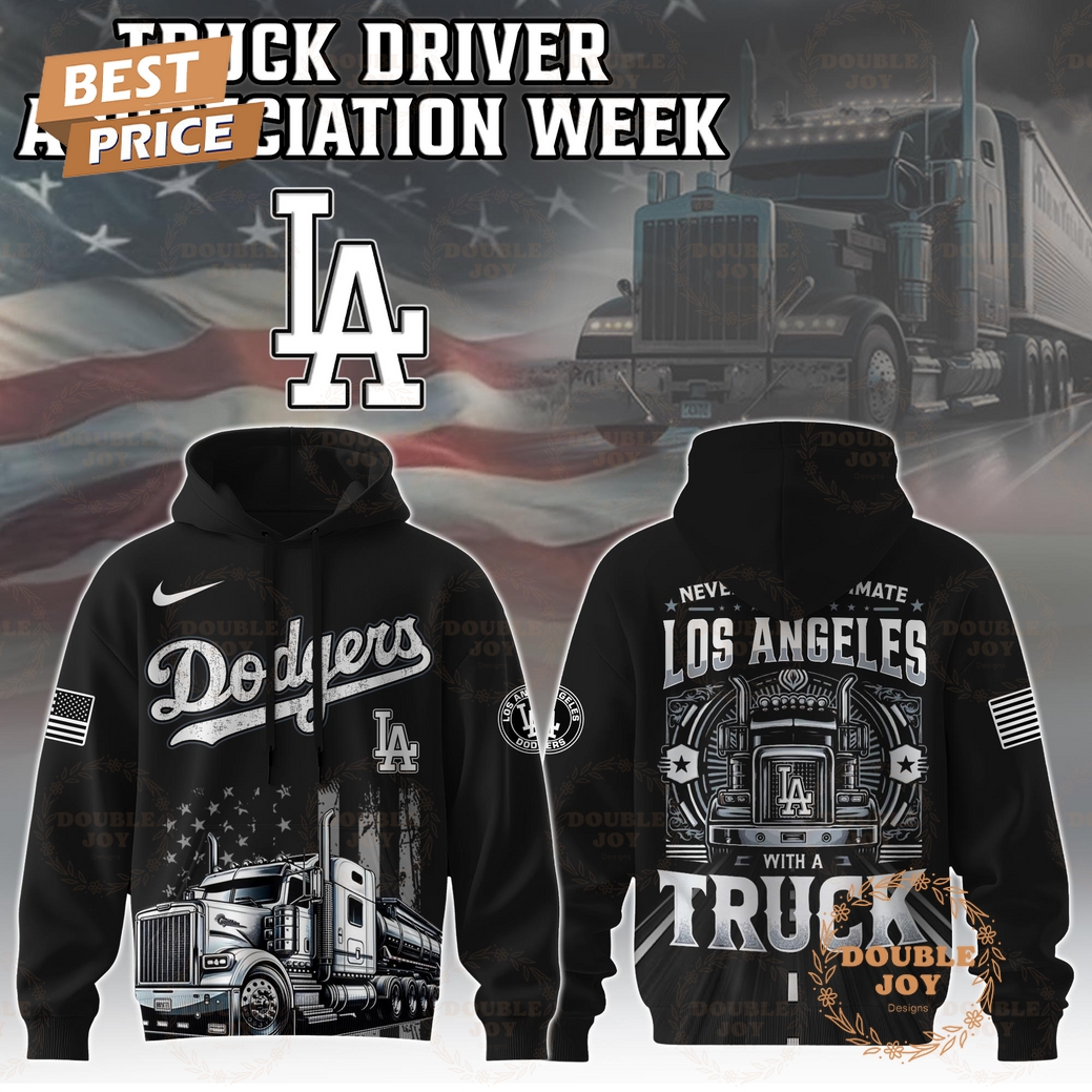 Los Angeles Dodgers Truck Driver Appreciation Week 2025 Limited Edition Hoodie Los Angeles Dodgers Truck Driver Appreciation Week 2025 Limited Edition Hoodie