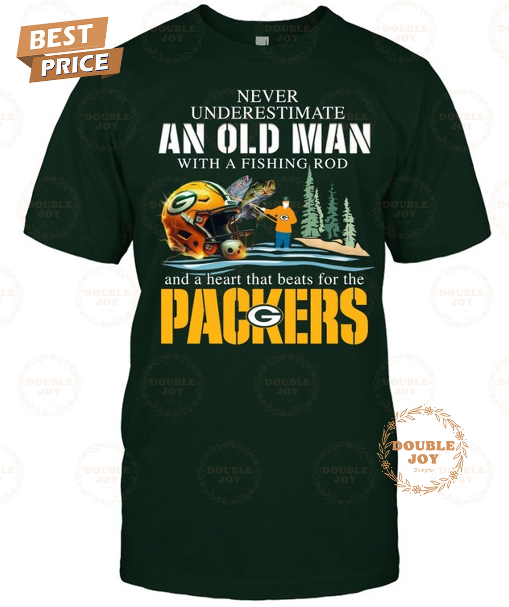 Never Underestimate An Old Man With A Fishing Rod And A Heart That Beats For The Green Bay Packers T-Shirt Never Underestimate An Old Man With A Fishing Rod And A Heart That Beats For The Green Bay Packers T-Shirt