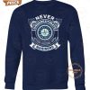 never underestimate the power of seattle mariners limited edition t shirt 2 k6SfT.jpg