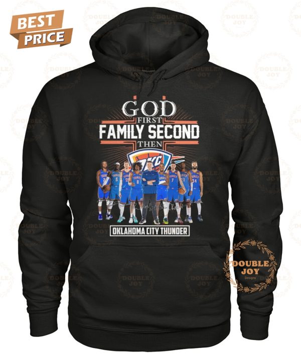 Oklahoma City Thunder God First Family Second Then T-Shirt