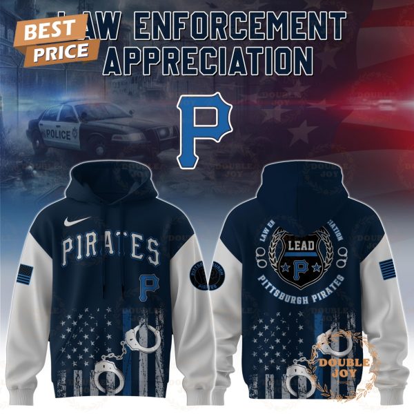 Pittsburgh Pirates Law Enforcement Appreciation Day 2025 Special Edition Hoodie