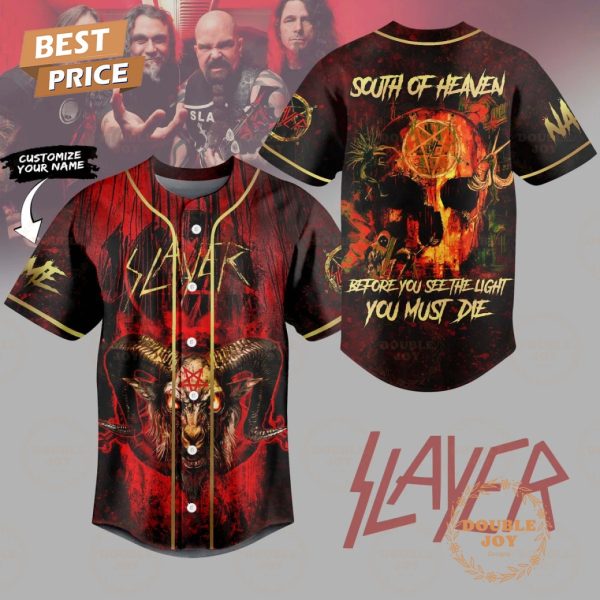 Slayer South Of Heaven Before You See The Light You Must Die Custom Name Special Edition Baseball Jersey