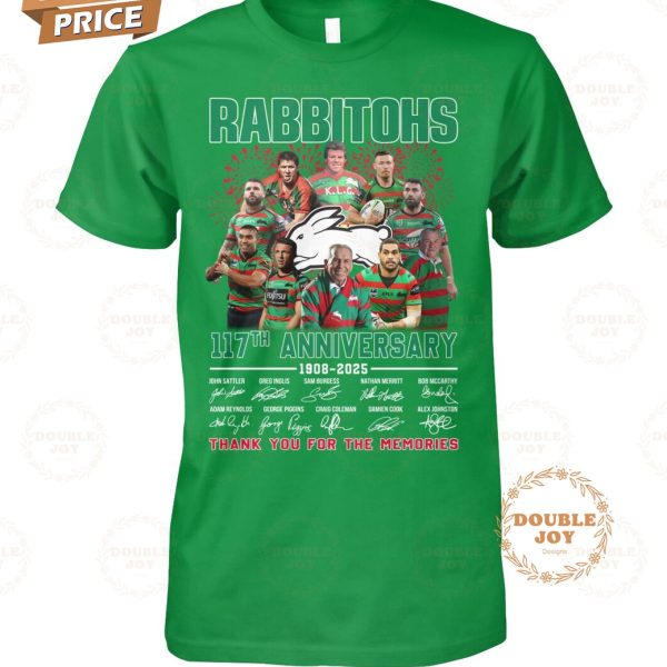 South Sydney Rabbitohs 117th Anniversary 1908-2025 Thank You For The Memories T-Shirt
