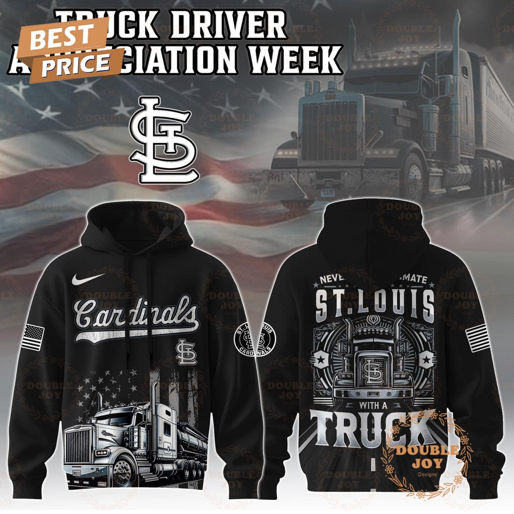 St.Louis Cardinals Truck Driver Appreciation Week 2025 Limited Edition Hoodie St.Louis Cardinals Truck Driver Appreciation Week 2025 Limited Edition Hoodie