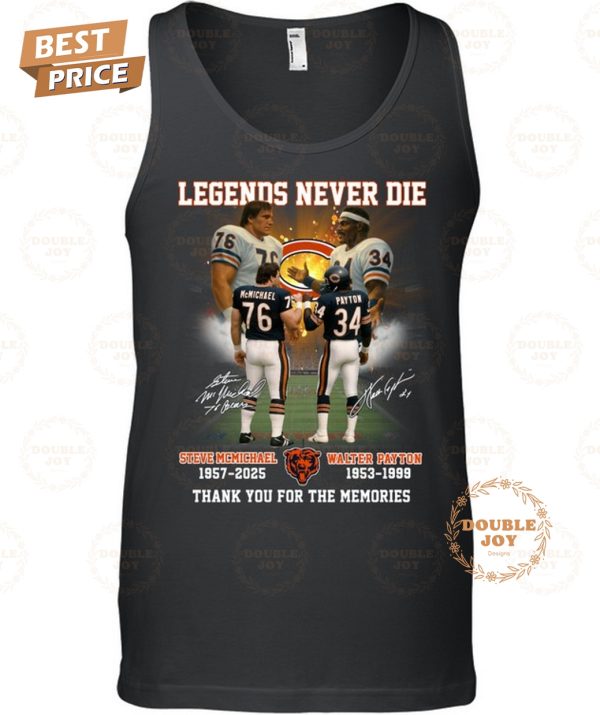 Steve McMichael x Walter Payton Legends Never Die Thank You For The Memories T-Shirt