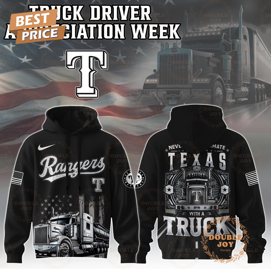Texas Rangers Truck Driver Appreciation Week 2025 Limited Edition Hoodie Texas Rangers Truck Driver Appreciation Week 2025 Limited Edition Hoodie