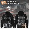 washington nationals truck driver appreciation week 2025 limited edition hoodie 1 RdtLr.jpg