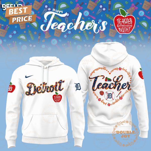 2025 Detroit Tigers Happy Teachers Appreciation Night Limited Edition Hoodie – White