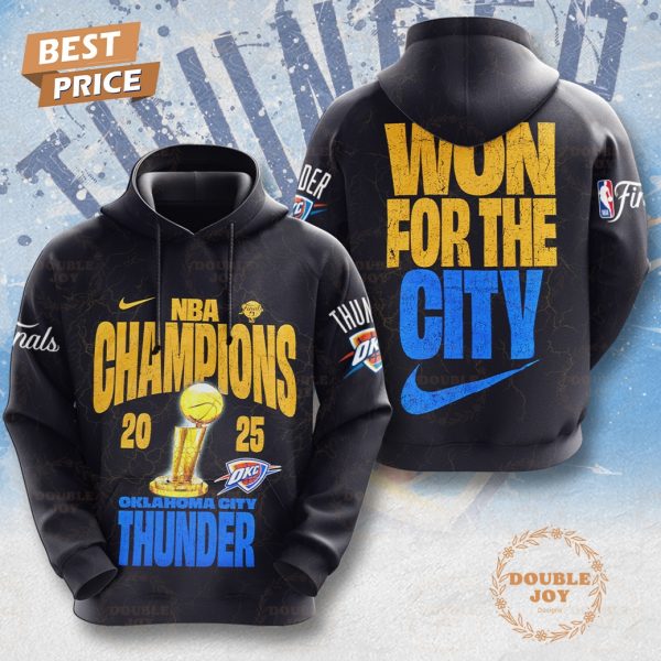 Finals NBA Champions 2025 Oklahoma City Thunder Won For The City Limited Edition T-Shirt, Hoodie