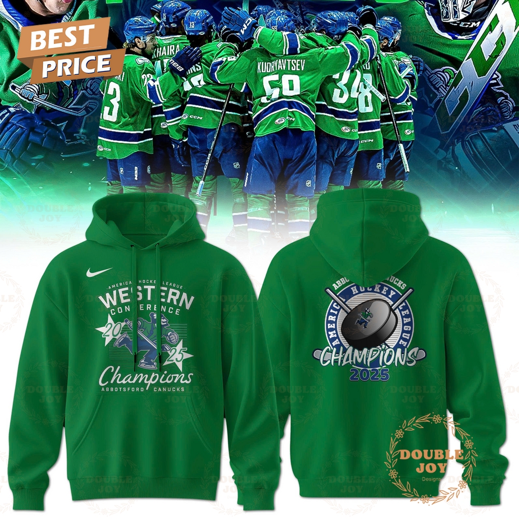 Abbotsford Canucks Western Conference Champions 2025 Limited Edition Hoodie Abbotsford Canucks Western Conference Champions 2025 Limited Edition Hoodie