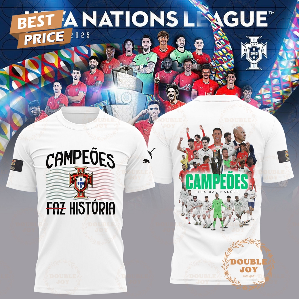 Campeoes Portugal Faz Historia 2025 Limited Edition T-Shirt, Hoodie - White Campeoes Portugal Faz Historia 2025 Limited Edition T-Shirt, Hoodie - White
