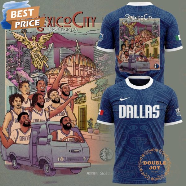 Dallas Mavericks Mexico City 2025 Limited Edition T-Shirt, Hoodie