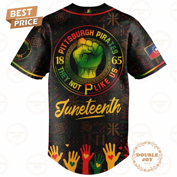 Pittsburgh Pirates Happy Juneteenth They Not Like Us Limited Edition Baseball Jersey