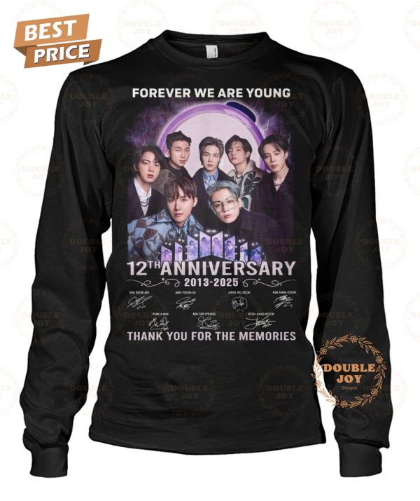 Forever We Are Young BTS Boy Band 12th Anniversary 2013-2025 Thank You For The Memories T-Shirt