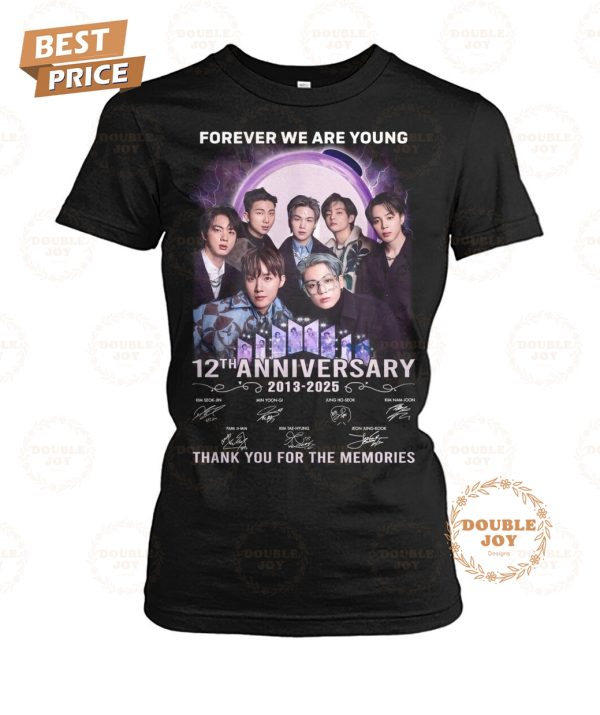 Forever We Are Young BTS Boy Band 12th Anniversary 2013-2025 Thank You For The Memories T-Shirt