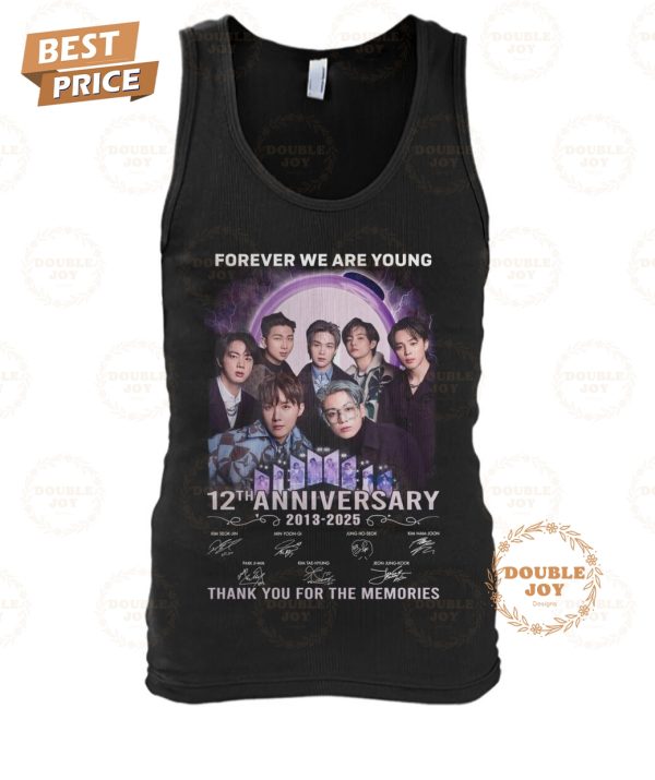 Forever We Are Young BTS Boy Band 12th Anniversary 2013-2025 Thank You For The Memories T-Shirt