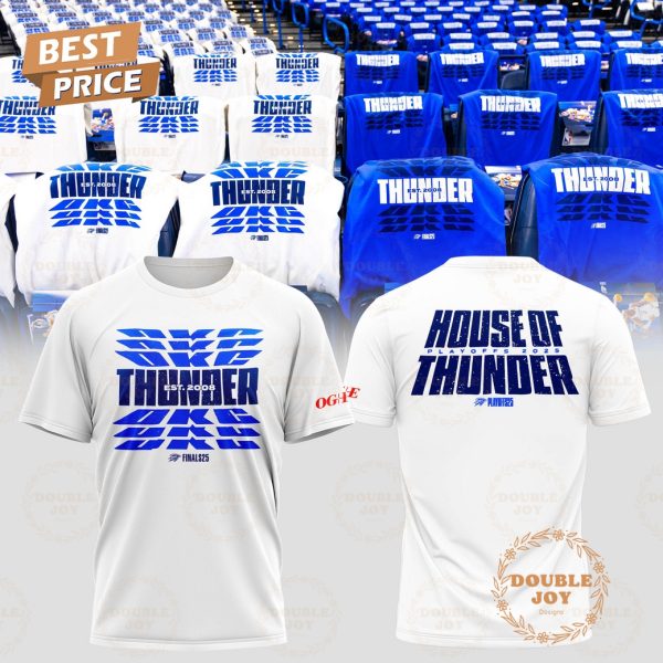 House Of Oklahoma City Thunder Finals 25 Limited Edition T-Shirt, Hoodie