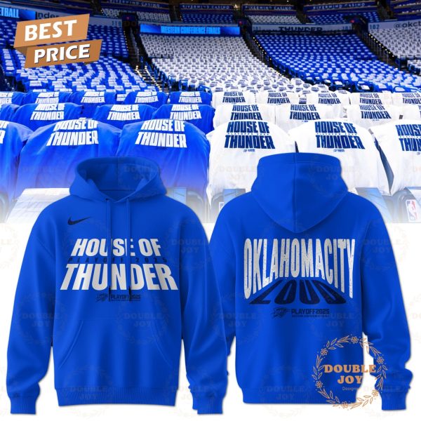 House Of Oklahoma City Thunder Loud 2025 Limited Edition Hoodie