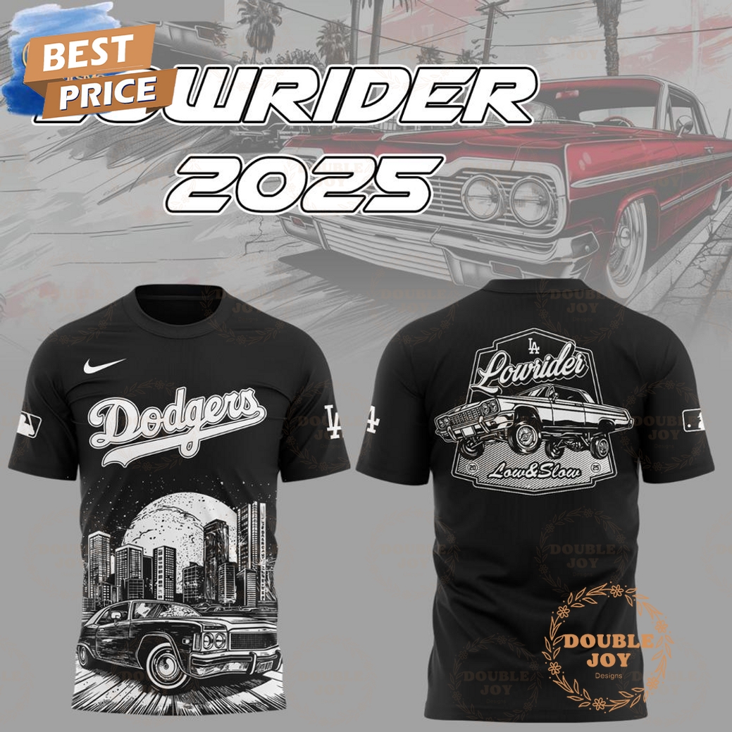 Los Angeles Dodgers Lowrider 2025 Low And Slow Limited Edition T-Shirt, Hoodie Los Angeles Dodgers Lowrider 2025 Low And Slow Limited Edition T-Shirt, Hoodie