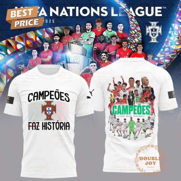 Campeoes Portugal Faz Historia 2025 Limited Edition T-Shirt, Hoodie – White