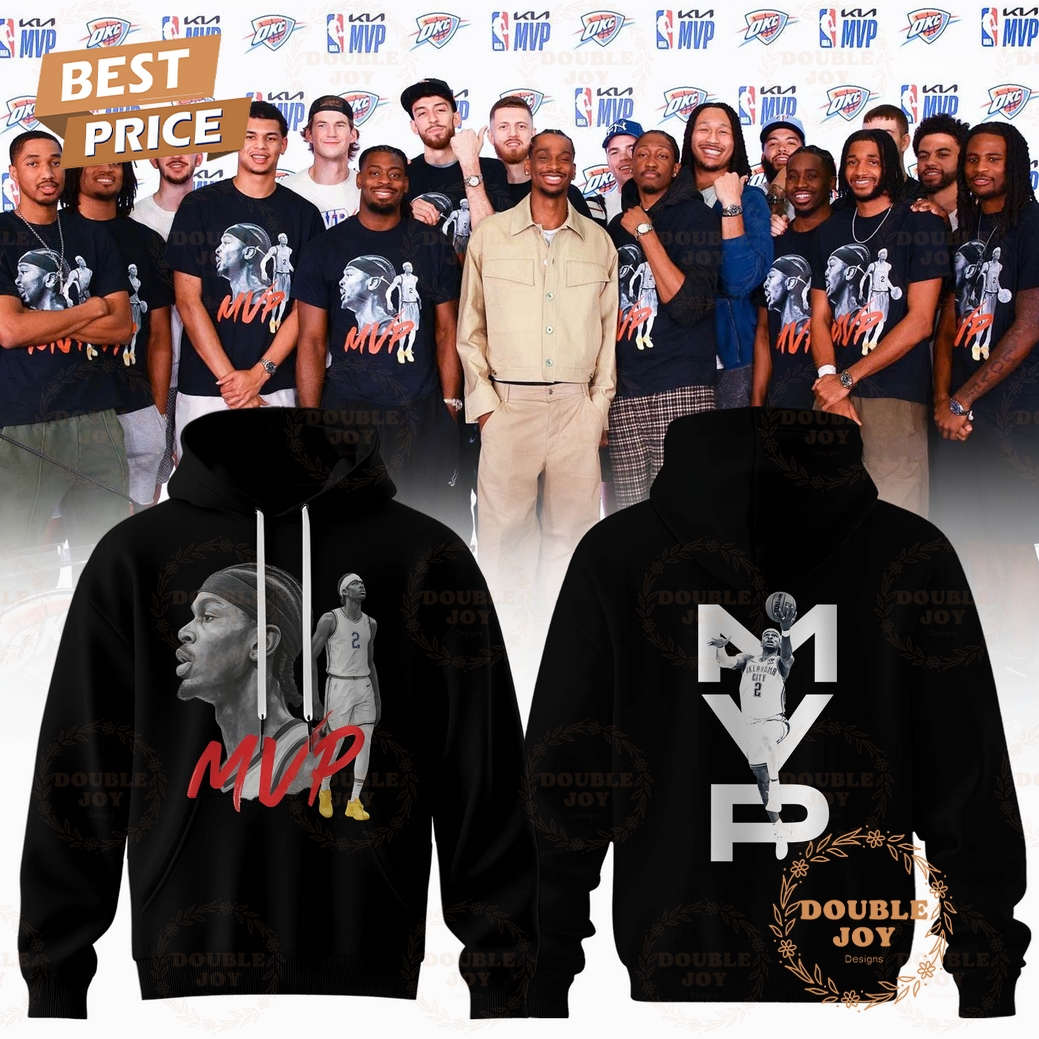 MVP Shai Gilgeous-Alexander Oklahoma City Thunder Hoodie MVP Shai Gilgeous-Alexander Oklahoma City Thunder Hoodie