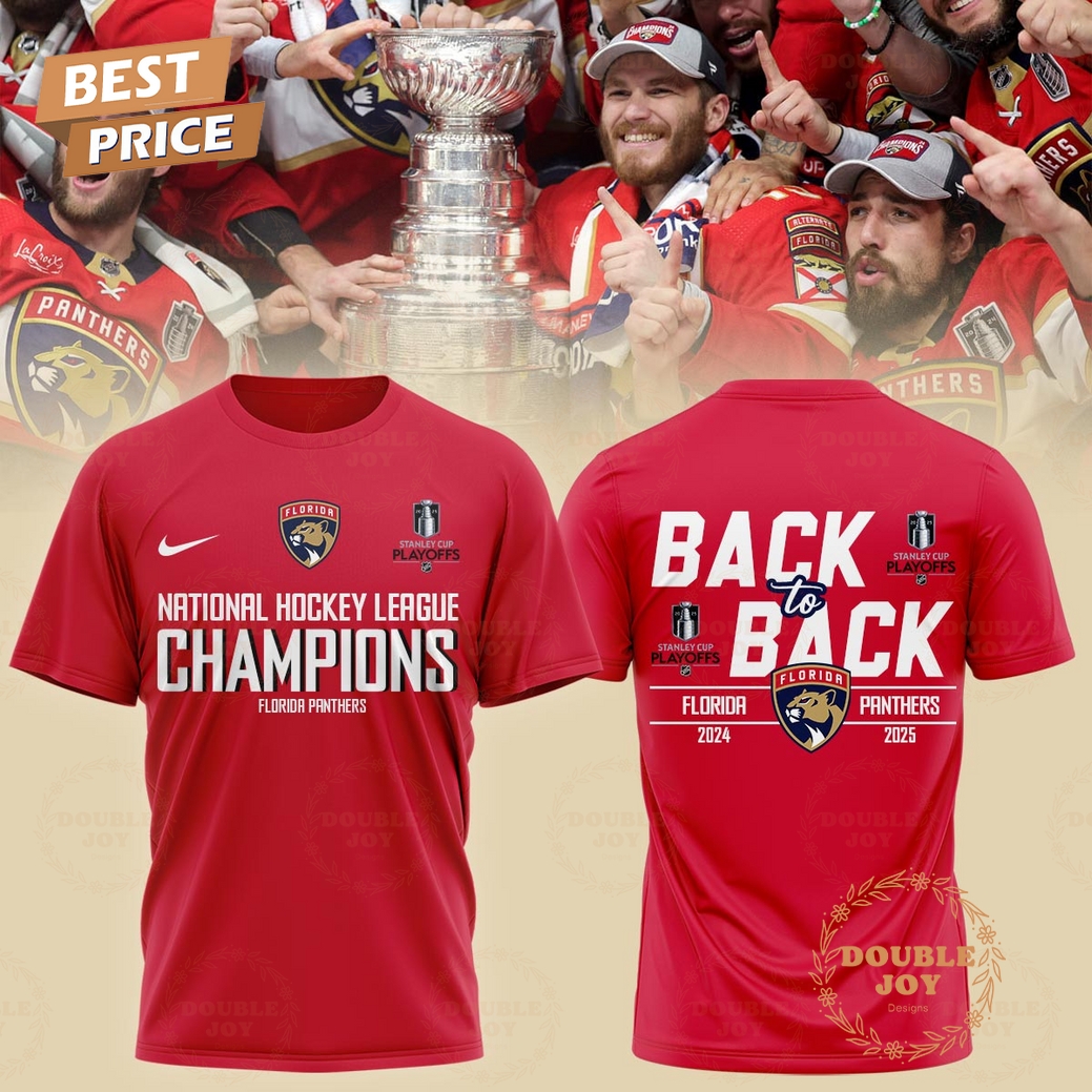 National Hockey League Champions 2024-2025 Florida Panthers Back To Back Special Edition T-Shirt, Hoodie National Hockey League Champions 2024-2025 Florida Panthers Back To Back Special Edition T-Shirt, Hoodie