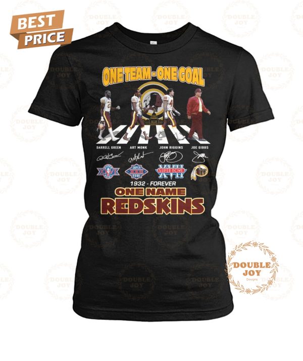 One Team-One Goal-One Name Washington Redskins 1932-Forever Limited Edition T-Shirt