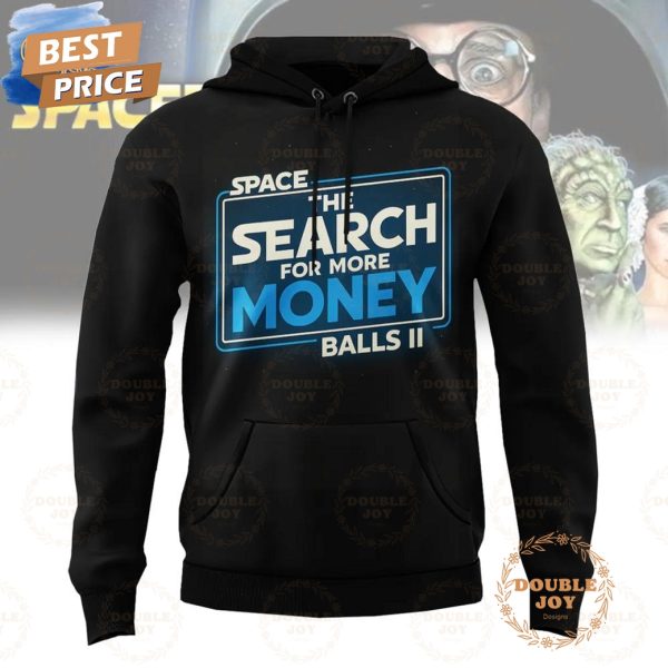 Spaceballs 2 The Search For More Money Limited Edition Hoodie