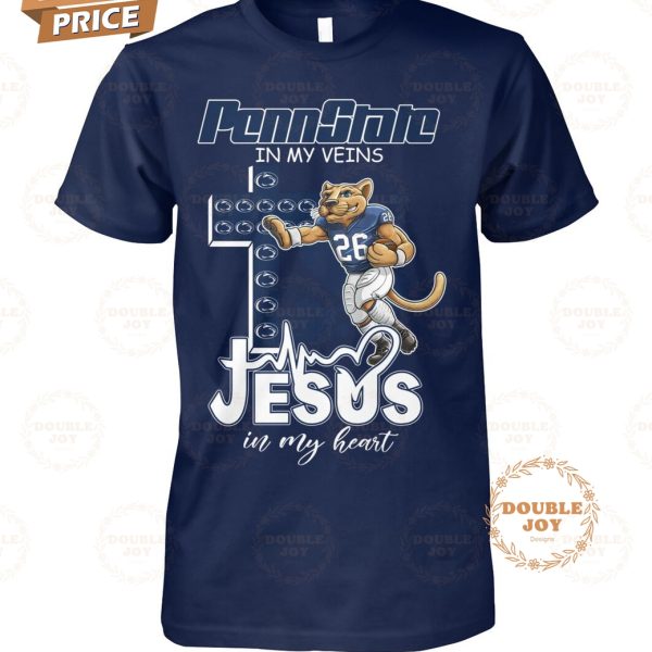 Penn State Nittany Lions In My Veins Jesus In My Heart T-Shirt