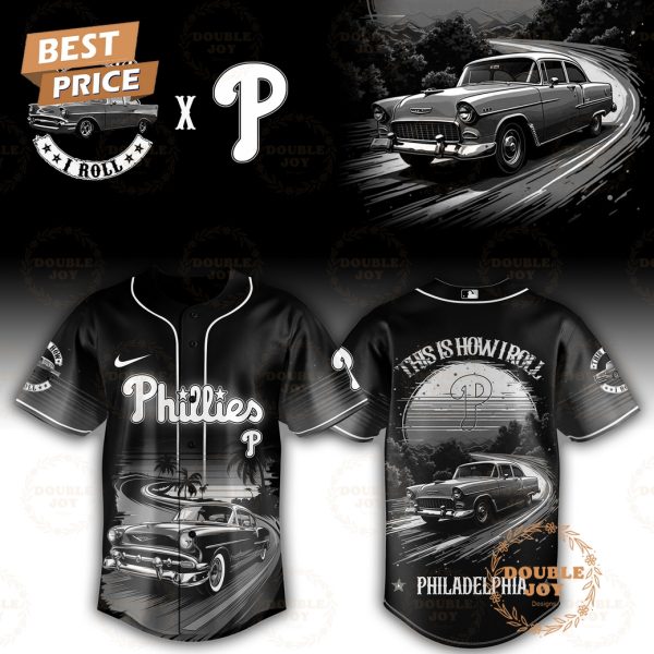 Philadelphia Phillies This Is How I Roll 2025 Limited Edition Baseball Jersey