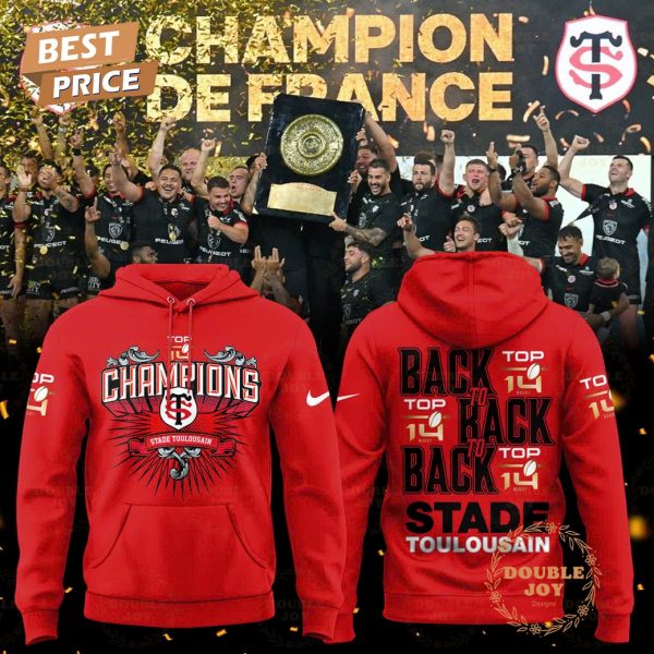 Stade Toulousain Back To Back To Back Top 14 Champions 2025 Limited Edition Hoodie