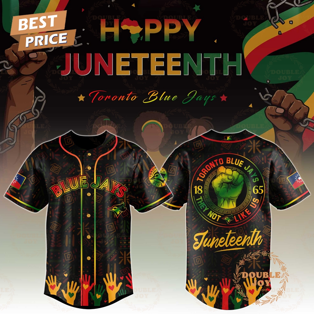 Toronto Blue Jays Happy Juneteenth They Not Like Us Limited Edition Baseball Jersey Toronto Blue Jays Happy Juneteenth They Not Like Us Limited Edition Baseball Jersey