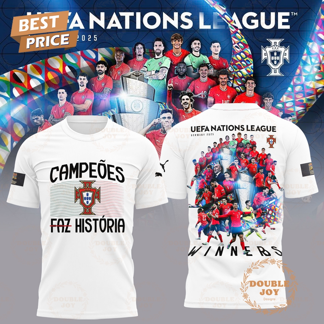 UEFA Nations League Germany 2025 Portugal Campeoes Faz Historia 2025 Limited Edition T-Shirt, Hoodie - White UEFA Nations League Germany 2025 Portugal Campeoes Faz Historia 2025 Limited Edition T-Shirt, Hoodie - White
