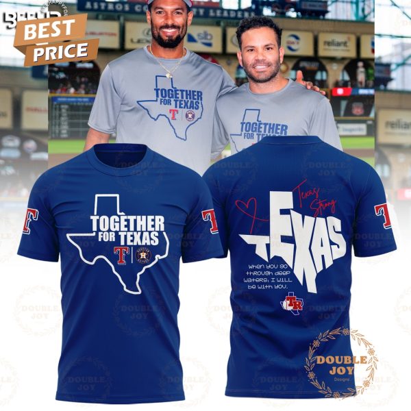 Together For Texas Rangers 2025 Limited Edition T-Shirt, Hoodie