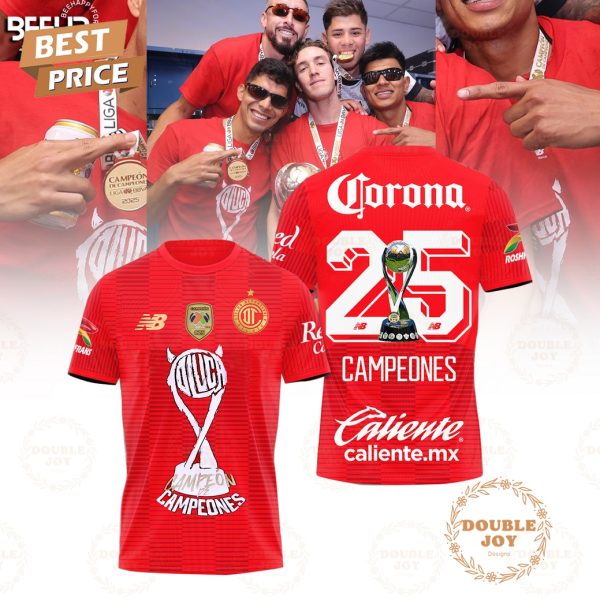 Deportivo Toluca FC Campeon De Campeones 2025 Limited Edition T-Shirt, Hoodie