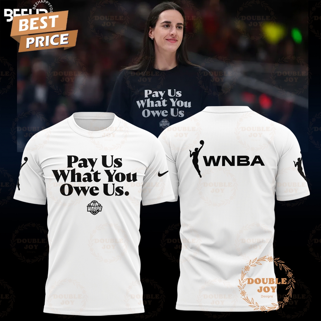 Indiana Fever x Caitlin Clark 2025 Pay Us What You Owe Us Limited Edition T-Shirt, Hoodie - White Indiana Fever x Caitlin Clark 2025 Pay Us What You Owe Us Limited Edition T-Shirt, Hoodie - White