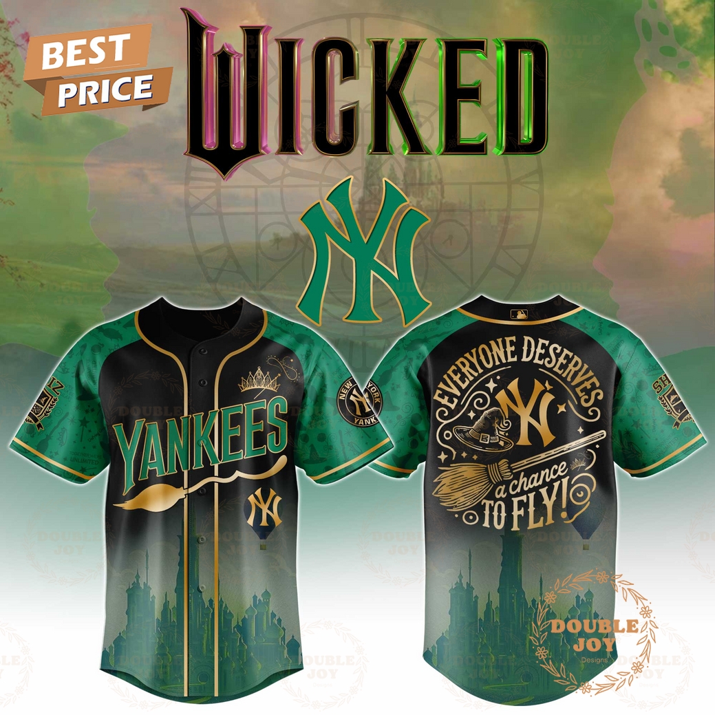 New York Yankees Wicked Everyone Deserves A Chance To Fly! 2025 Limited Edition Baseball Jersey New York Yankees Wicked Everyone Deserves A Chance To Fly! 2025 Limited Edition Baseball Jersey
