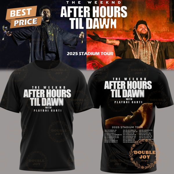 The Weeknd After Hours Till Dawn Tour With Playboi Carti 2025 T-Shirt, Hoodie