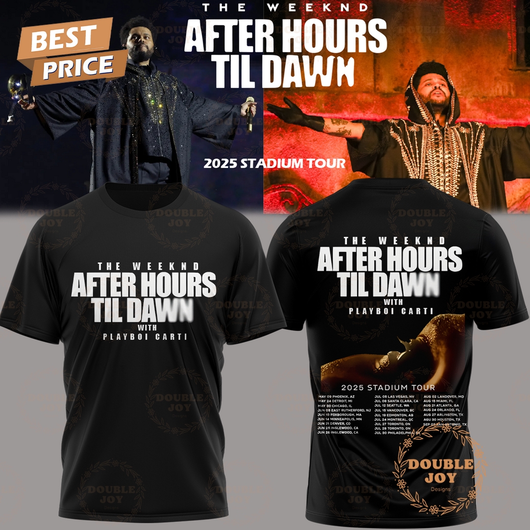 The Weeknd After Hours Till Dawn Tour With Playboi Carti 2025 T-Shirt, Hoodie The Weeknd After Hours Till Dawn Tour With Playboi Carti 2025 T-Shirt, Hoodie