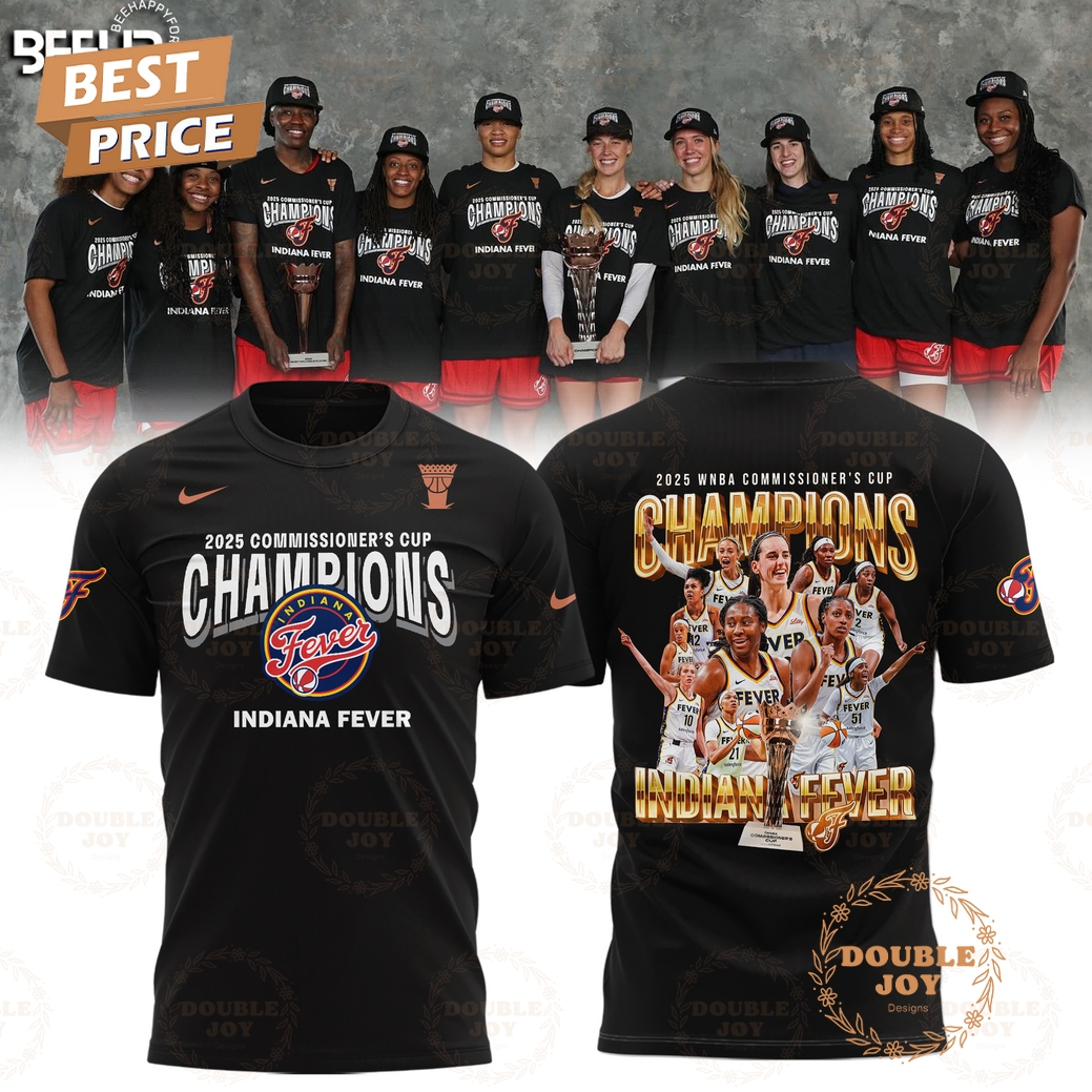 WNBA Commissioner's Cup 2025 Champions Indiana Fever Limited Edition T-Shirt, Hoodie - Black WNBA Commissioner's Cup 2025 Champions Indiana Fever Limited Edition T-Shirt, Hoodie - Black