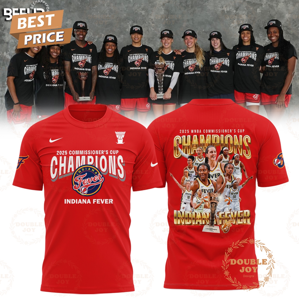 WNBA Commissioner's Cup 2025 Champions Indiana Fever Limited Edition T-Shirt, Hoodie - Red WNBA Commissioner's Cup 2025 Champions Indiana Fever Limited Edition T-Shirt, Hoodie - Red