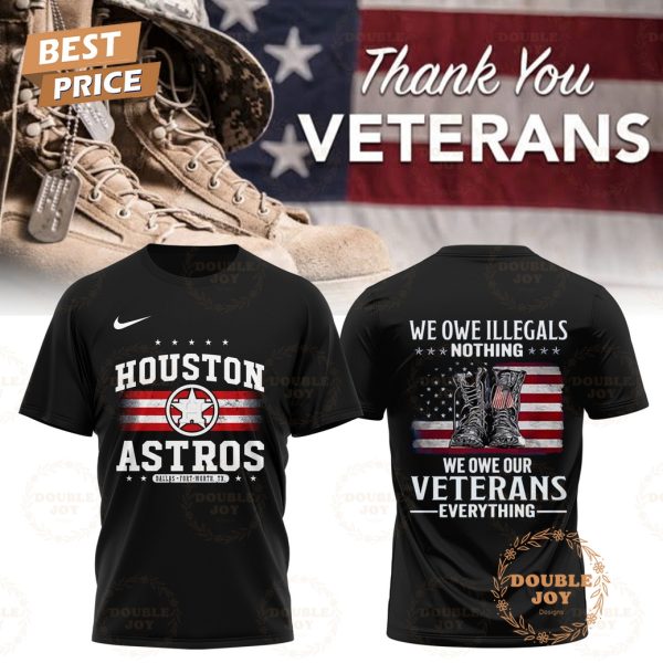 Houston Astros We Owe Our Veterans Everything 2025 T-Shirt, Hoodie – Black